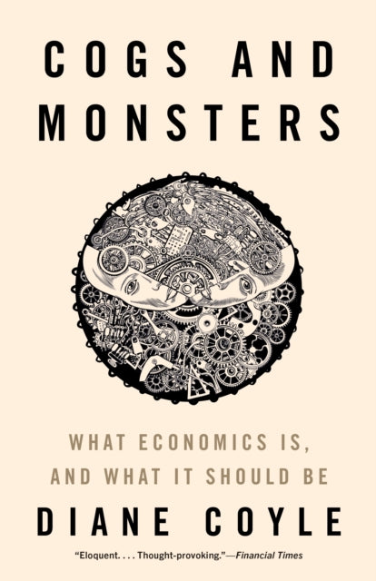 Book cover of: Cogs and Monsters. By: Diane Coyle