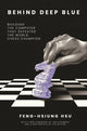 Book cover of: Behind Deep Blue. By: Feng-Hsiung Hsu