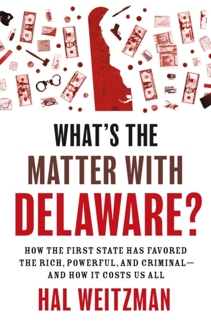 Book cover of: What’s the Matter with Delaware?. By: Hal Weitzman