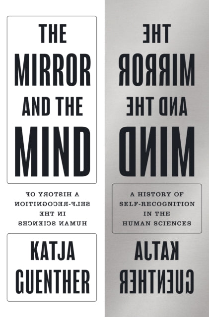 Book cover of: Mirror and the Mind. By: Professor Katja Guenther