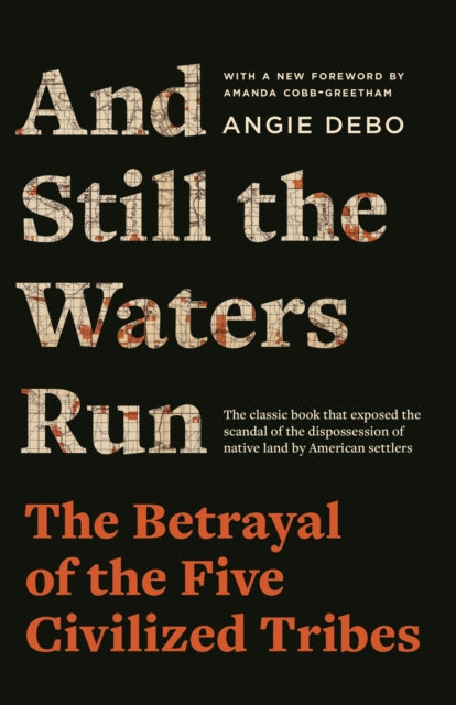 Book cover of: And Still the Waters Run. By: Angie Debo