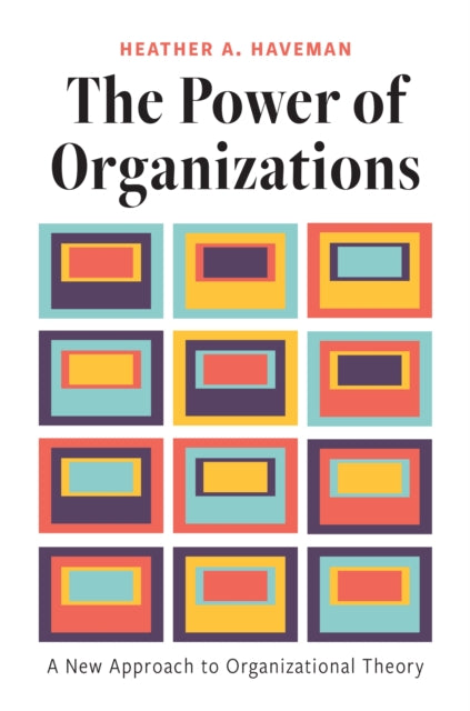 Book cover of: Power of Organizations. By: Heather A. Haveman