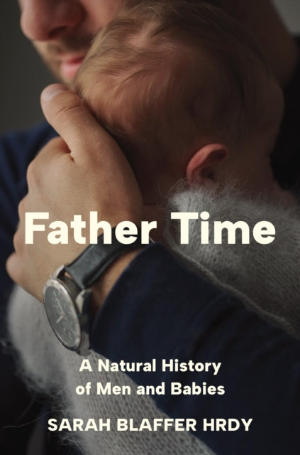 Book cover of: Father Time. By: Sarah Blaffer Hrdy