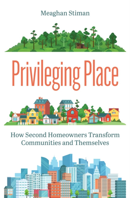 Book cover of: Privileging Place. By: Meaghan Stiman