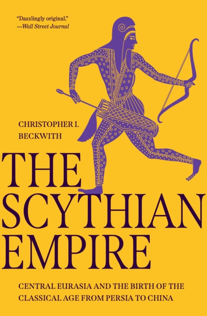 Book cover of: Scythian Empire. By: Christopher I. Beckwith