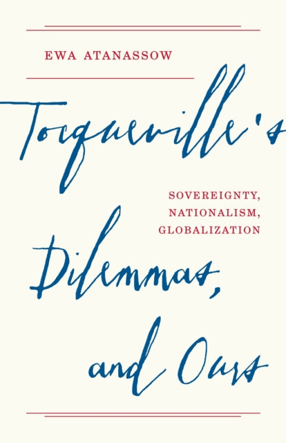 Book cover of: Tocqueville's Dilemmas, and Ours