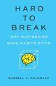 Book cover of: Hard to Break. By: Russell Alan Poldrack