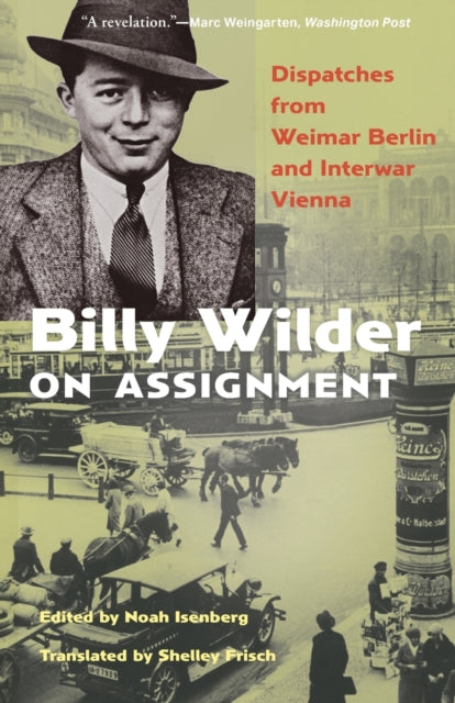 Book cover of: Billy Wilder on Assignment. By: Noah Isenberg
