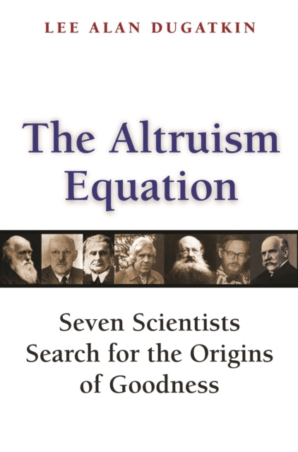 Book cover of: Altruism Equation. By: Lee Alan Dugatkin