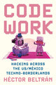 Book cover of: Code Work. By: Héctor Beltrán