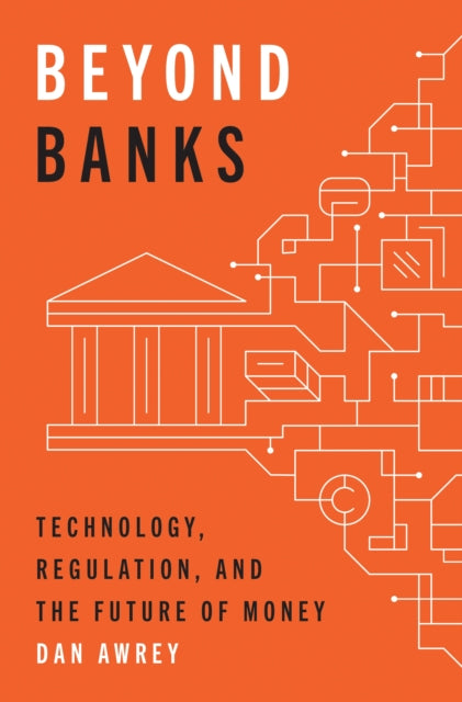 Book cover of: Beyond Banks. By: Dan Awrey
