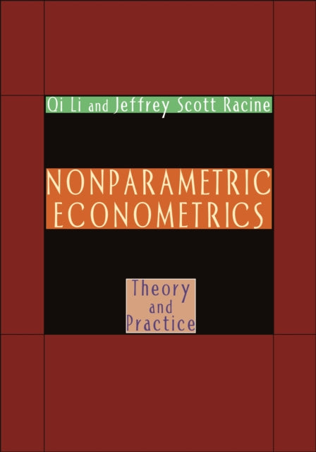 Book cover of: Nonparametric Econometrics. By: Qi Li