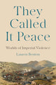 Book cover of: They Called It Peace. By: Lauren Benton