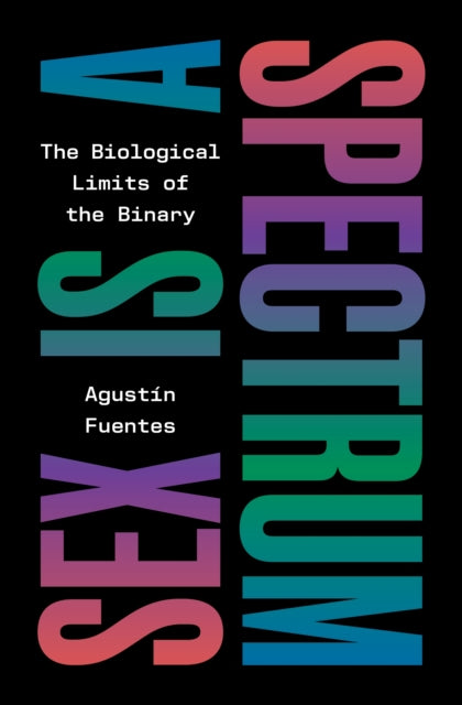 Book cover of: Sex Is a Spectrum