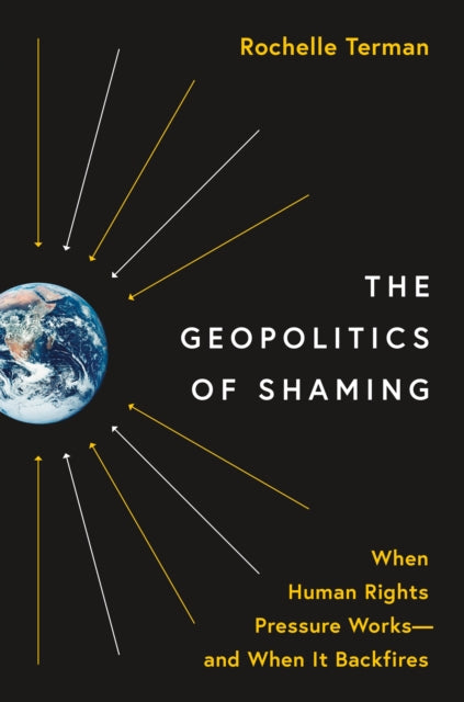 Book cover of: Geopolitics of Shaming. By: Rochelle Terman