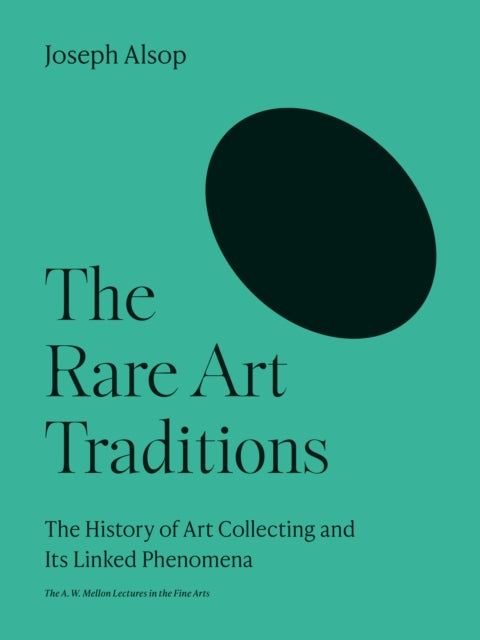 Book cover of: Rare Art Traditions. By: Joseph Alsop