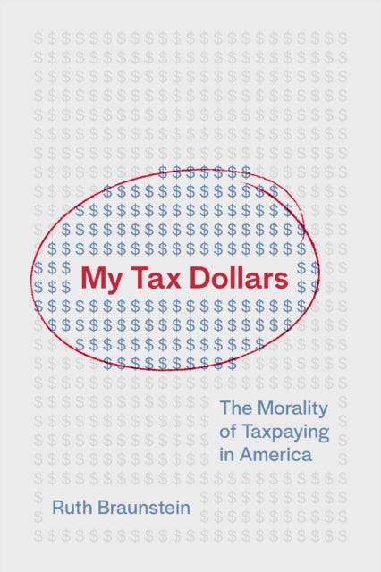 Book cover of: My Tax Dollars. By: Ruth Braunstein