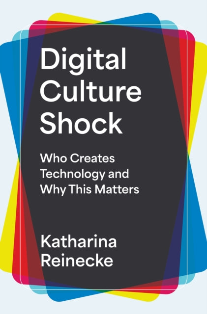 Book cover of: Digital Culture Shock. By: Katharina Reinecke
