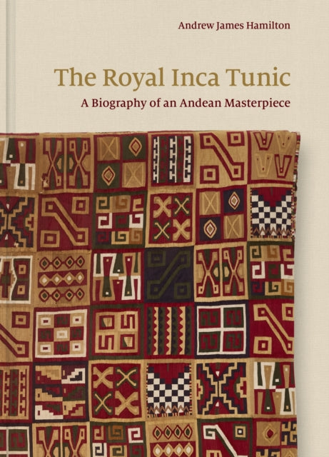 Book cover of: Royal Inca Tunic. By: Andrew James Hamilton