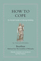 How to Cope, An Ancient Guide to Enduring Hardship 9780691259161 Philip Freeman