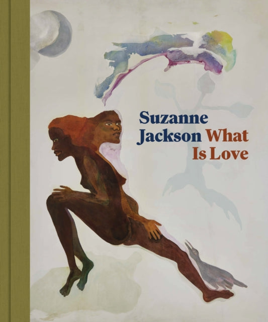 Suzanne Jackson, What Is Love 9780691261997 Kellie Jones