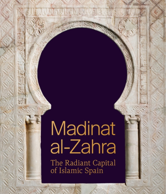Book cover of: Madinat al-Zahra. By: Antonio Vallejo Triano