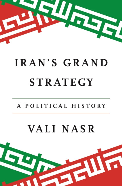 Book cover of: Iran's Grand Strategy. By: Vali Nasr