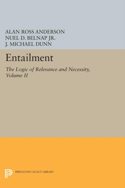 Book cover of: Entailment, Vol. II. By: Alan Ross Anderson