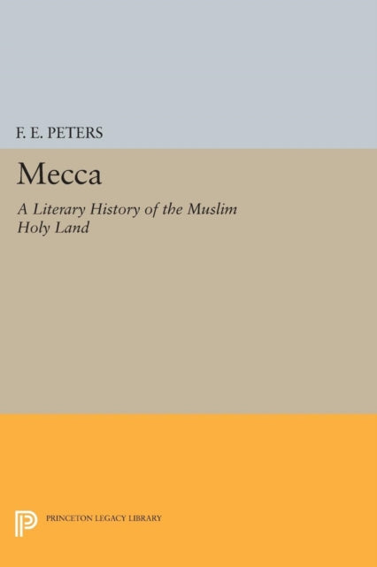 Book cover of: Mecca. By: F. E. Peters
