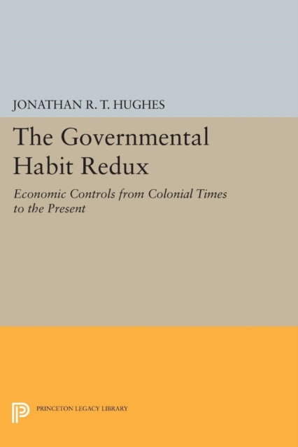 Book cover of: Governmental Habit Redux. By: Jonathan R. T. Hughes
