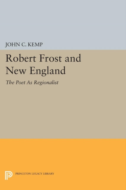 Book cover of: Robert Frost and New England. By: John C. Kemp