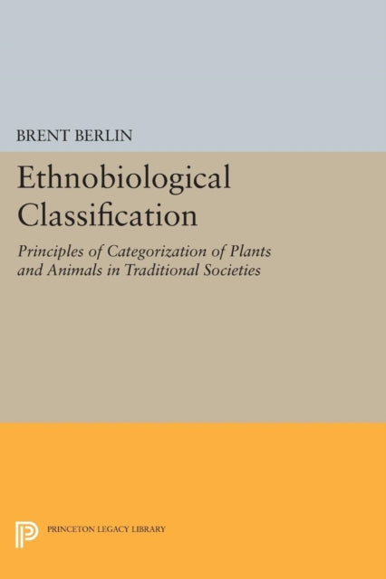 Book cover of: Ethnobiological Classification. By: Brent Berlin