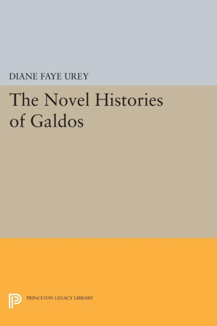 Book cover of: Novel Histories of Galdos. By: Diane Faye Urey