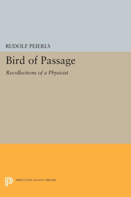Book cover of: Bird of Passage. By: Rudolf Peierls