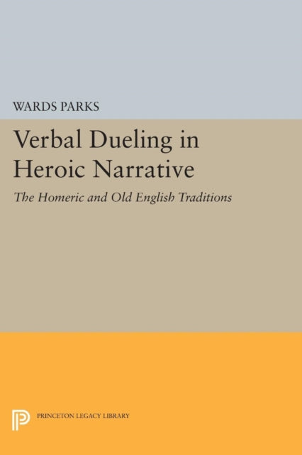 Book cover of: Verbal Dueling in Heroic Narrative. By: Wards Parks