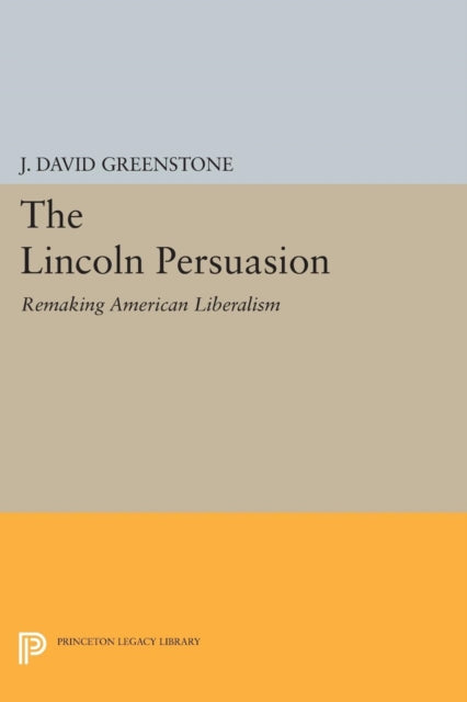 Book cover of: Lincoln Persuasion. By: J. David Greenstone