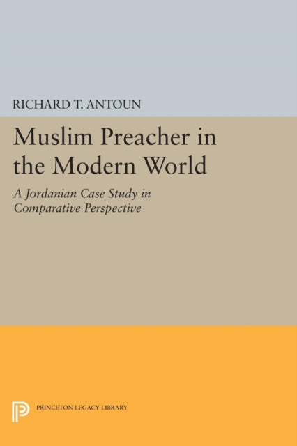 Book cover of: Muslim Preacher in the Modern World. By: Richard T. Antoun