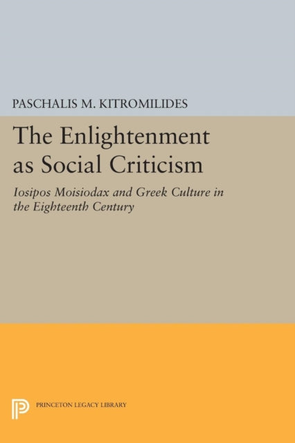 Book cover of: Enlightenment as Social Criticism. By: Paschalis M. Kitromilides