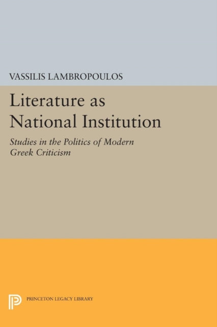 Book cover of: Literature as National Institution. By: Vassilis Lambropoulos