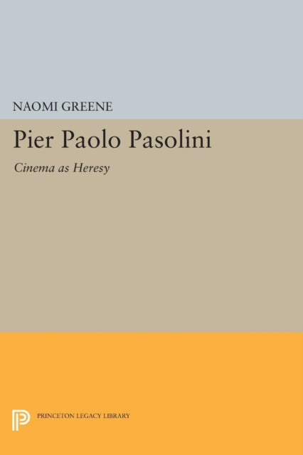 Book cover of: Pier Paolo Pasolini. By: Naomi Greene