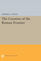 Book cover of: Creation of the Roman Frontier. By: Stephen L. Dyson