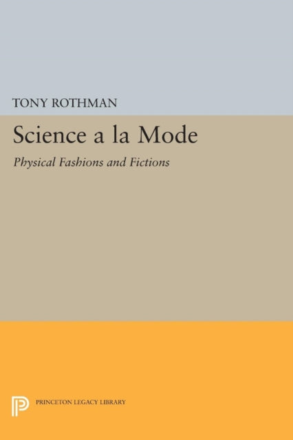 Book cover of: Science a la Mode. By: Tony Rothman