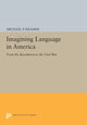 Book cover of: Imagining Language in America. By: Michael P. Kramer