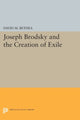 Book cover of: Joseph Brodsky and the Creation of Exile. By: David M. Bethea