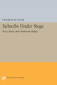 Book cover of: Suburbs under Siege. By: Charles M. Haar