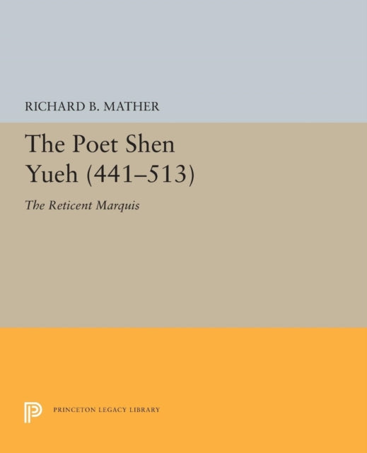 Book cover of: Poet Shen Yueh (441-513). By: Richard B. Mather