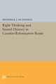Book cover of: Right Thinking and Sacred Oratory in Counter-Reformation Rome. By: Frederick J. McGinness