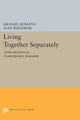Book cover of: Living Together Separately. By: Michael Romann
