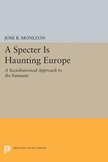 Book cover of: Specter is Haunting Europe. By: José B. Monleón