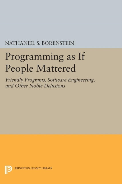 Book cover of: Programming as if People Mattered. By: Nathaniel S. Borenstein